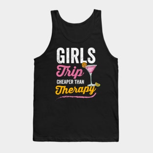 Girls Trip Cheaper Than Therapy, Funny Girls Trip Tank Top